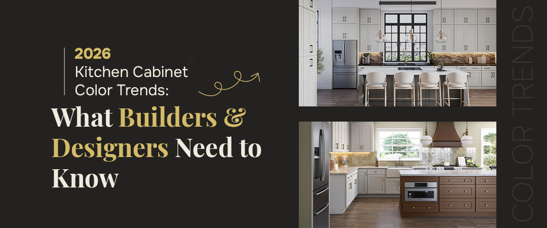 2026 Kitchen Cabinet Color Trends: What Builders & Designers Need to Know