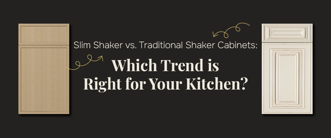 Slim Shaker vs. Traditional Shaker Cabinets: Which Trend is Right for Your Kitchen?