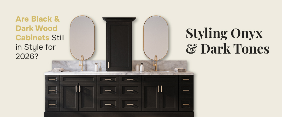 Are Black & Dark Wood Cabinets Still in Style for 2026? Styling Onyx & Dark Tones